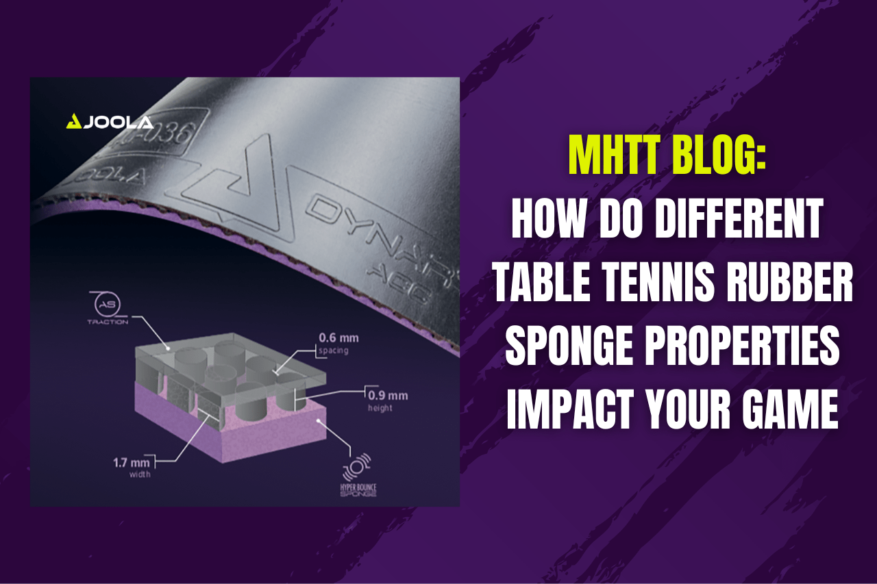 How do different table tennis rubber sponge properties impact your game